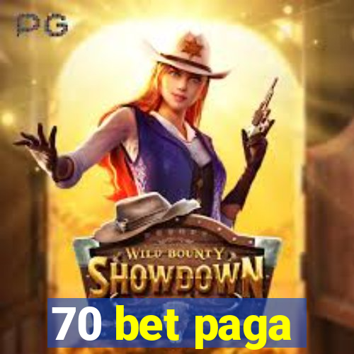 70 bet paga